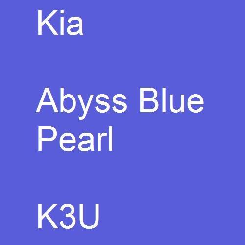 Kia, Abyss Blue Pearl, K3U.